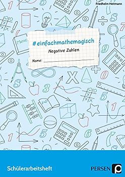 #einfachmathemagisch - Negative Zahlen: Schülerarbeitsheft (5. bis 10. Klasse)
