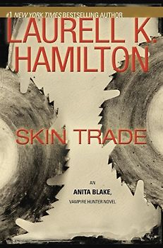 Skin Trade (Anita Blake, Vampire Hunter) - Laurell K. Hamilton