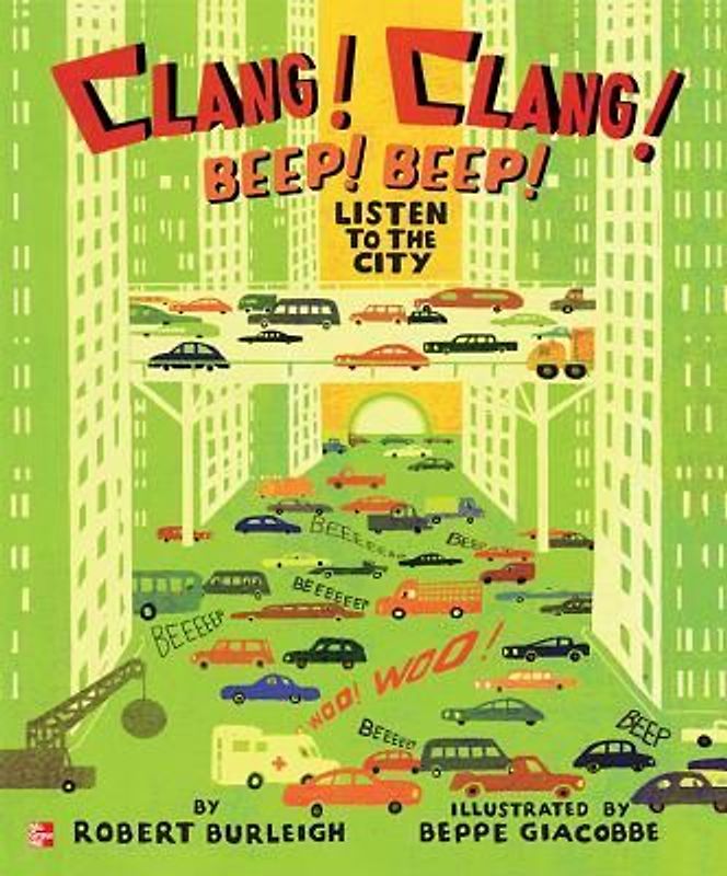 Reading Wonders Literature Big Book: Clang! Clang! Beep! Beep! Listen to the City Grade K