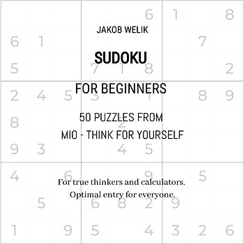 Sudoku for beginners - 50 puzzles from Mio - think for yourself