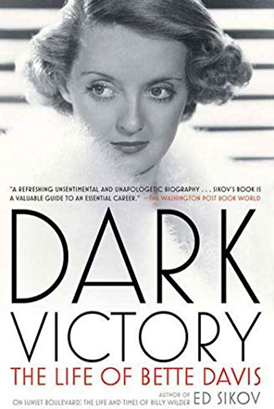 Dark Victory: The Life of Bette Davis