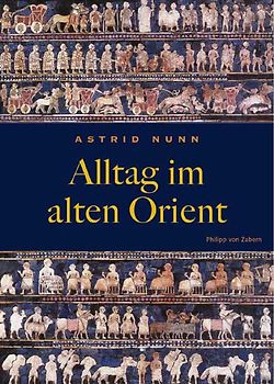 Alltag im alten Orient