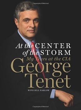 At the Center of the Storm: My Years at the CIA - George Tenet