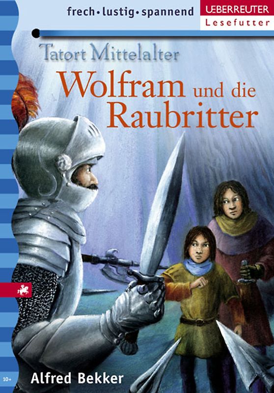 Wolfram und die Raubritter. Tatort Mittelalter