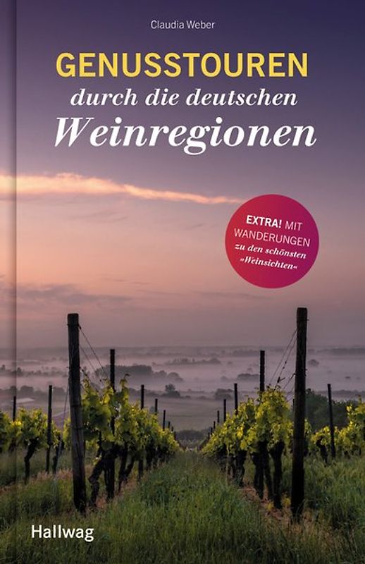 Genusstouren durch die deutschen Weinregionen