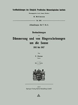 Beobachtungen der Dämmerung und von Ringerscheinungen um die Sonne 1911 bis 1917