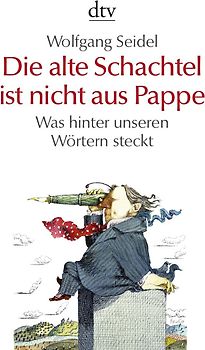 Die alte Schachtel ist nicht aus Pappe