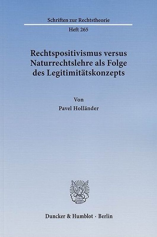 Rechtspositivismus versus Naturrechtslehre als Folge des Legitimitätskonzepts.
