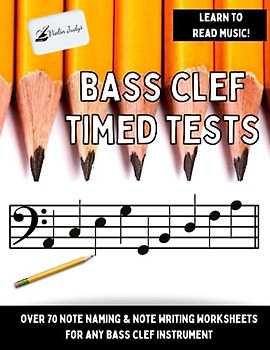 Bass Clef Timed Tests: Over 70 Timed Tests for Any Bass Clef Instrument