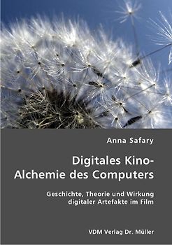 Digitales Kino - Alchemie des Computers