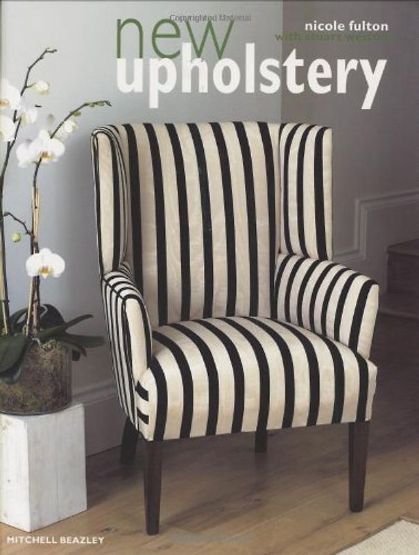 New Upholstery (Mitchell Beazley Interiors Series) - Nicole Fulton