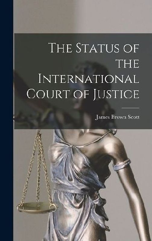The Status of the International Court of Justice