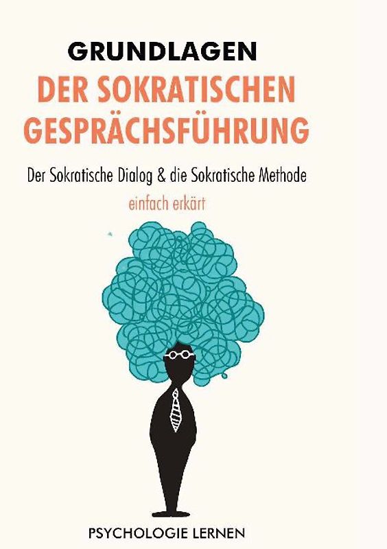 Grundlagen der Sokratischen Gesprächsführung