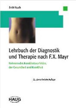 Lehrbuch der Diagnostik und Therapie nach F.X. Mayr