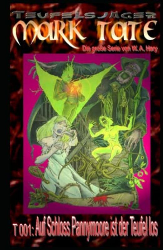 T 001: Auf Schloss Pannymoore ist der Teufel los: Teufelsjäger Mark Tate macht auf einem Schiff die Bekanntschaft von Don Cooper - und dieser trägt ... sich herum! (TEUFELSJAEGER MARK TATE, Band 1)