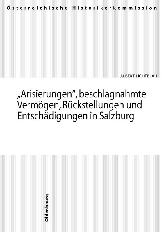 "Arisierungen", beschlagnahmte Vermögen, Rückstellungen und Entschädigungen: Salzburg