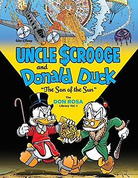 Walt Disney Uncle Scrooge and Donald Duck: "The Son of the Sun" the Don Rosa Library Vol. 1 - Rosa, Don