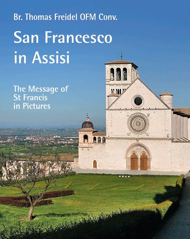 San Francesco in Assisi – The Message of St Francis in Pictures