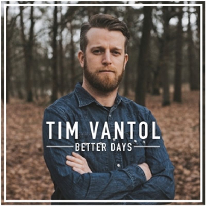 Vantol,Tim - Better Days