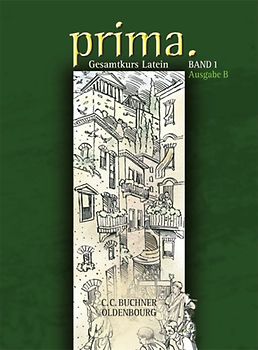 Prima - Gesamtkurs Latein - Ausgabe B für das G8 in Bayern, Latein als 2. Fremdsprache / Band 1 - Schülerbuch