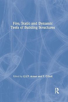 Fire, Static and Dynamic Tests of Building Structures