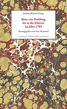 Reise von Hamburg bis in die Schweiz im Jahre 1785