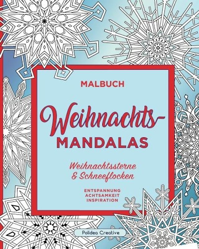 Weihnachts-Mandalas: Sterne, Schneeflocken und Ornamente