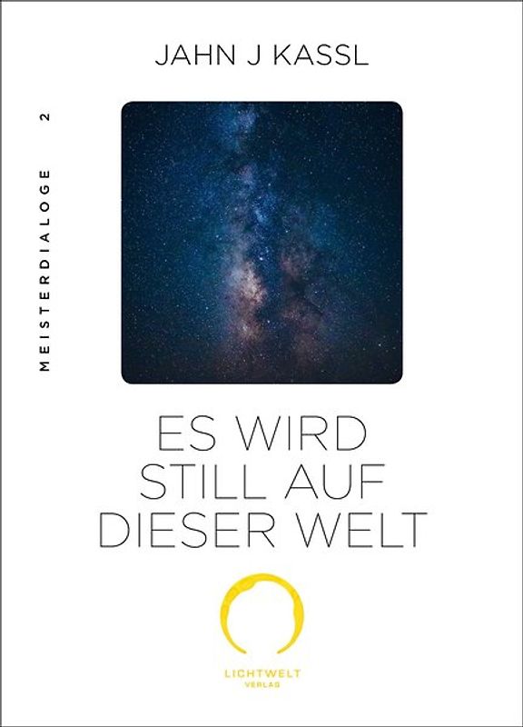 ES WIRD STILL AUF DIESER WELT