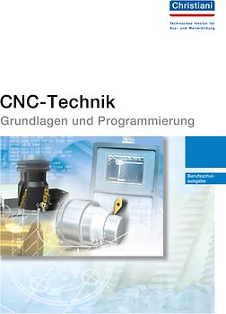 CNC-Technik - Grundlagen und Programmierung