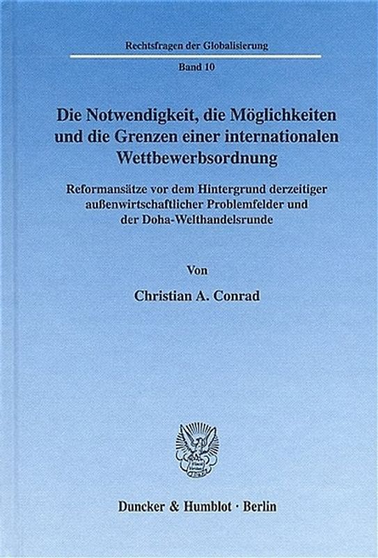 Die Notwendigkeit, die Möglichkeiten und die Grenzen einer internationalen Wettbewerbsordnung.