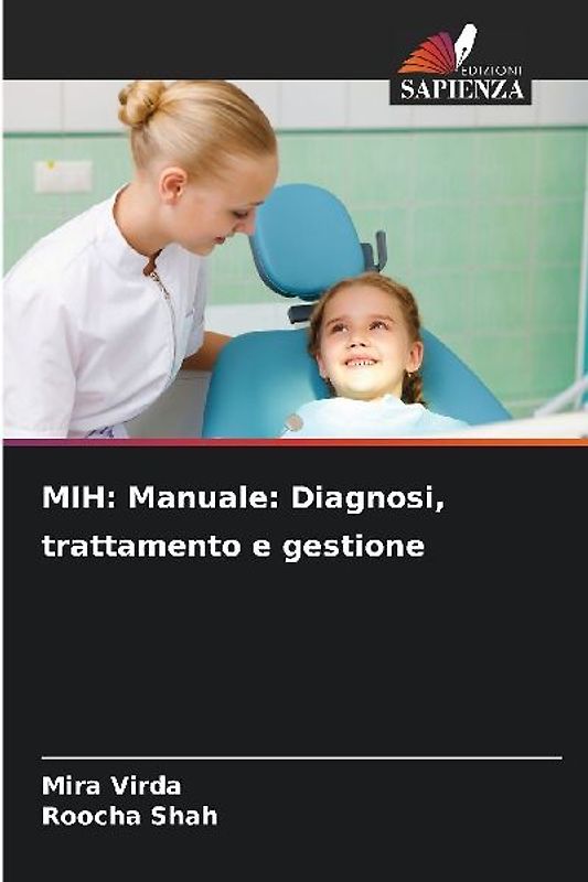 MIH: Manuale: Diagnosi, trattamento e gestione