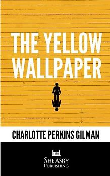 The Yellow Wallpaper