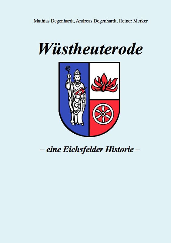Wüstheuterode – eine Eichsfelder Historie