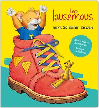 Leo Lausemaus lernt Schleifen binden - Kinderleichte Anleitungen Lustige Geschichten ab 3 Jahren