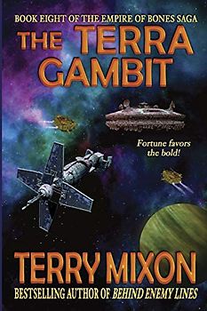 The Terra Gambit: Book 8 of The Empire of Bones Saga