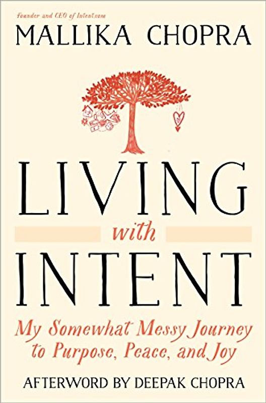 Living with Intent: My Somewhat Messy Journey to Purpose, Peace, and Joy