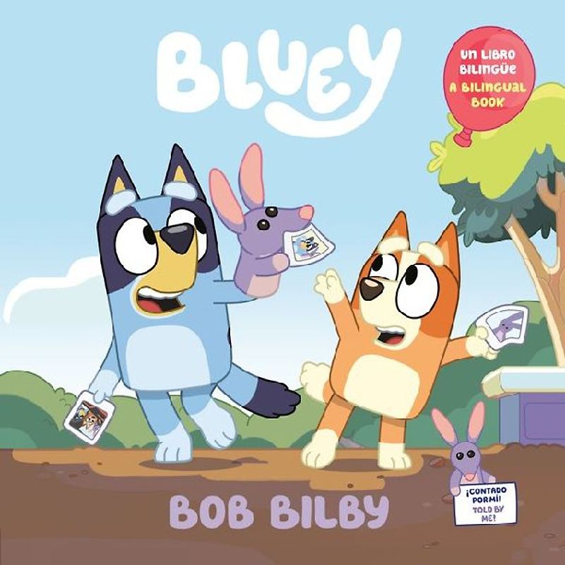 Bob Bilby: A Bilingual Bluey Book / Un Libro Bilingüe de Bluey