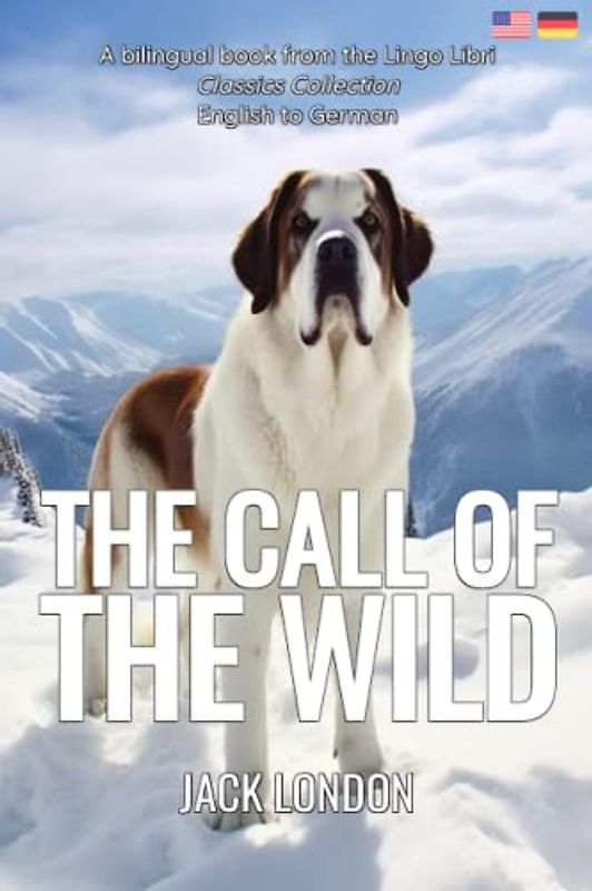 The Call of the Wild (Translated): English - German Bilingual Edition