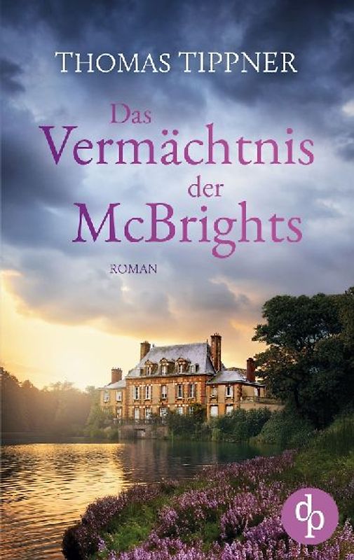 Das Vermächtnis der McBrights | Ein mitreißendes Familiengeheimnis in England
