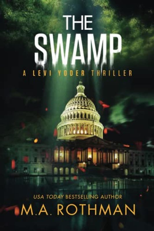 The Swamp: An Organized Crime Thriller (A Levi Yoder Novel, Band 4)