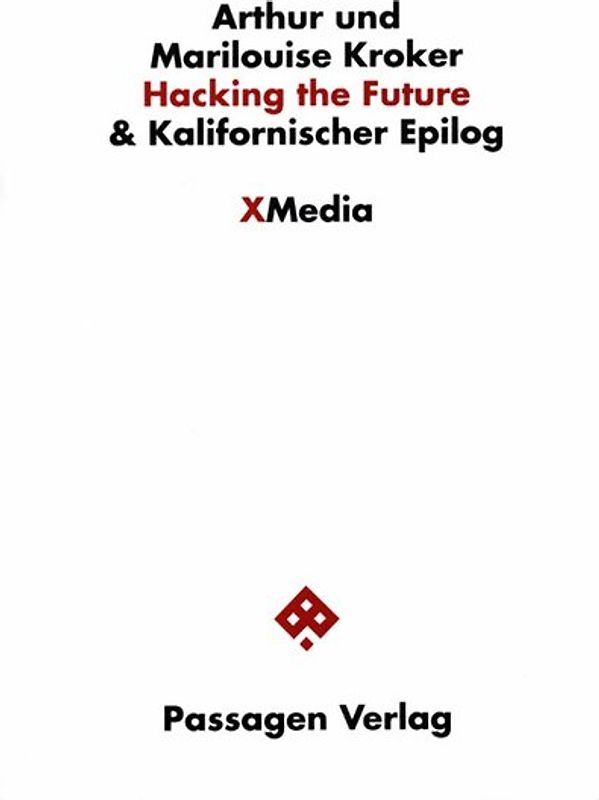 Hacking the Future & Kalifornischer Epilog