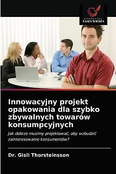 Innowacyjny projekt opakowania dla szybko zbywalnych towarów konsumpcyjnych