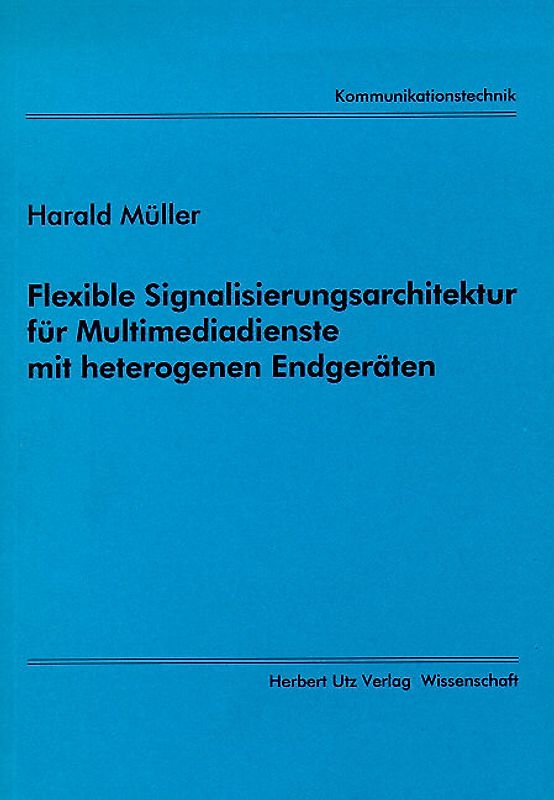 Flexible Signalisierungsarchitektur für Multimediadienste mit heterogenen Endgeräten
