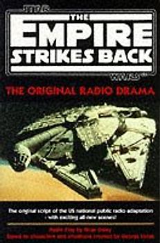 "Empire Strikes Back": The Original Radio Drama (Star Wars - the original radio drama) - Brian Daley