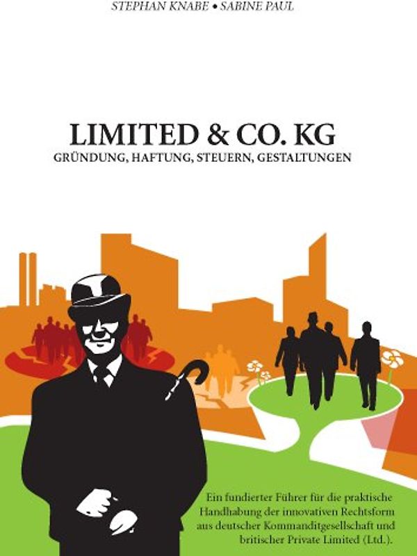 Limited & Co. KG. Gründung, Haftung, Steuern, Gestaltung