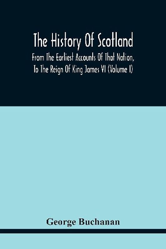 The History Of Scotland