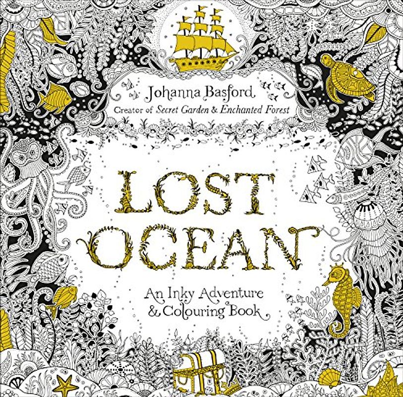 Lost Ocean: An Underwater Adventure & Colouring Book - Basford, Johanna