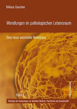 Wandlungen im pathologischen Lebensraum