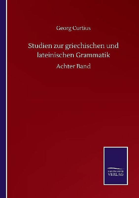 Studien zur griechischen und lateinischen Grammatik