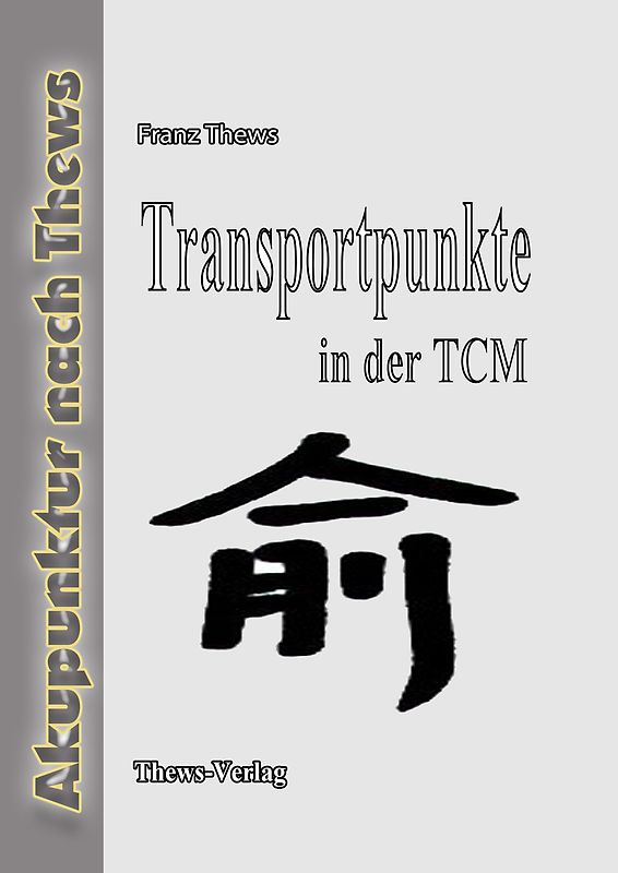 Transportpunkte in der chinesischen Medizin